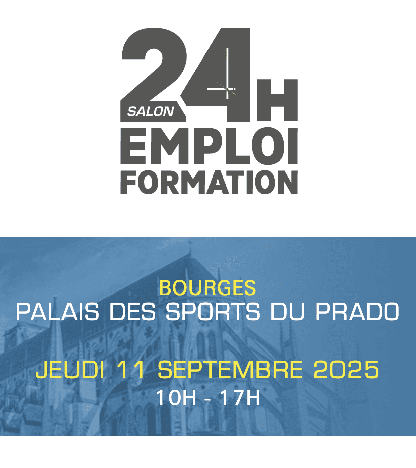 Bourges - édition 2025 des "24H Emploi Formation" le 11 septembre